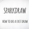 Sparkdraw- How to do a Fast Draw