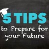 5 Tips to Prepare for your Future