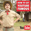 Why You Aren’t a Famous YouTuber… Yet