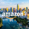 Why Amazon HQ2 Shouldn’t Call Austin Home